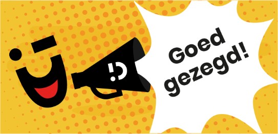 Illustratie van een lachend gezicht met megafoon die "Goed gezegd!" roept op een oranje achtergrond met stippen. (vergroot foto)